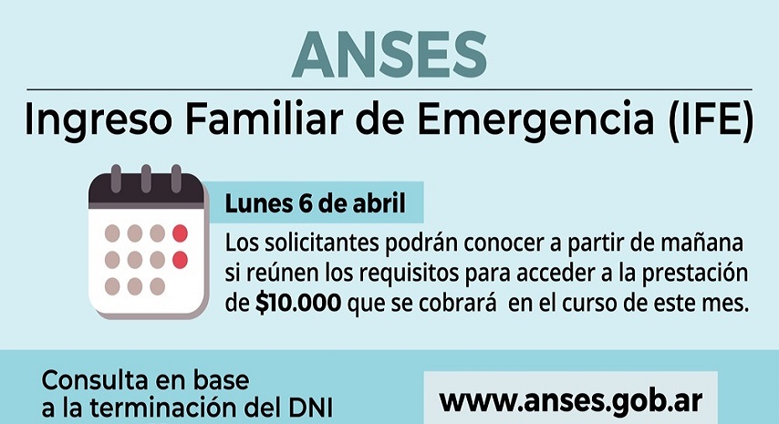 La ANSES informar a partir del lunes 6 de abril quienes podrn continuar su trmite para cobrar el IFE. 