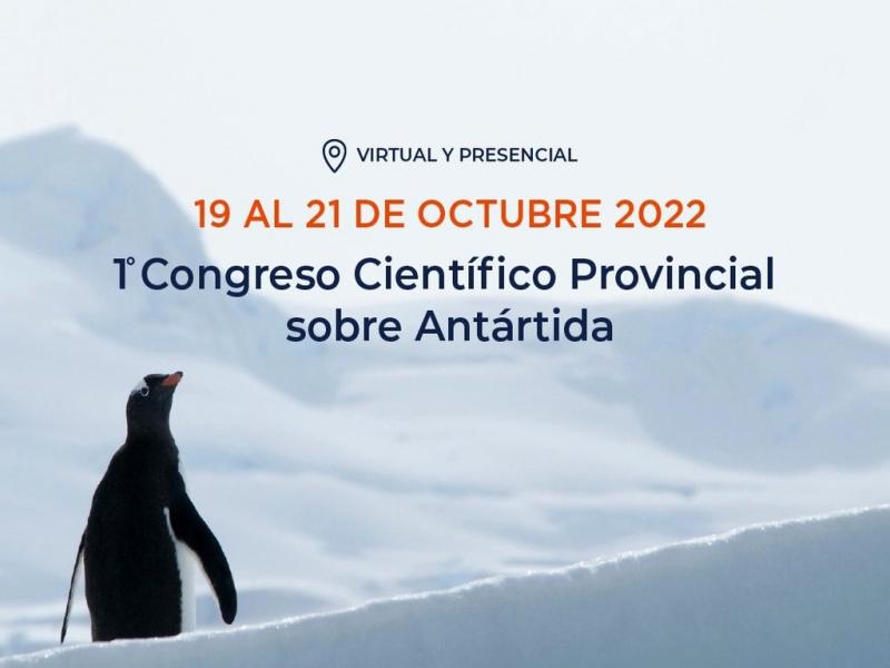 El Primer Congreso Científico Provincial sobre Antártida se realizará durante los días 19, 20 y 21 de octubre en la ciudad de Ushuaia y contará con la participación de distintas instituciones científicas y educativas.